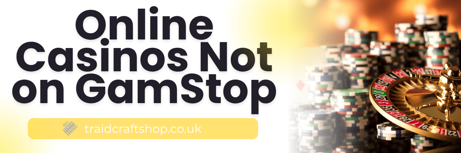 Exploring Non-Gamstop UK Casinos Your Guide to Unrestricted Gaming 130276395